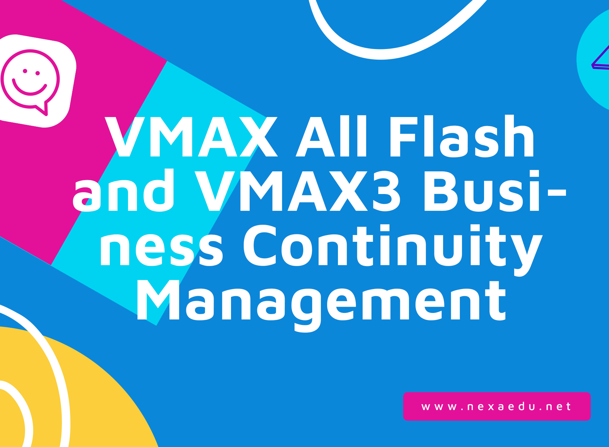 VMAX All Flash and VMAX3 Business Continuity Management